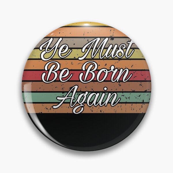 Item preview, Ye Must Be to Born Again Vintage Retro Quote designed and sold by Gordon Nelson.