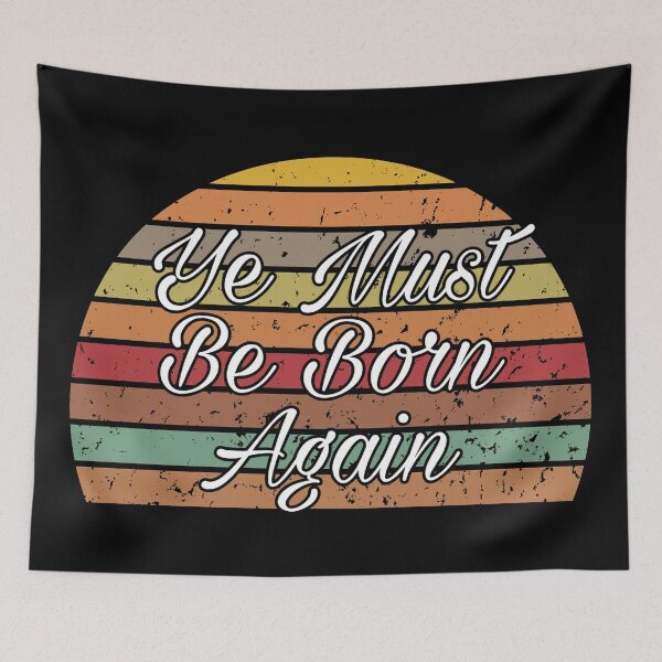 Item preview, Ye Must Be to Born Again Vintage Retro Quote designed and sold by Gordon Nelson.