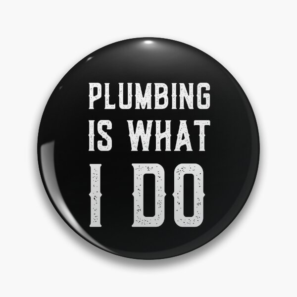 Item preview, Plumbing is what I DO  designed and sold by Worranarin.