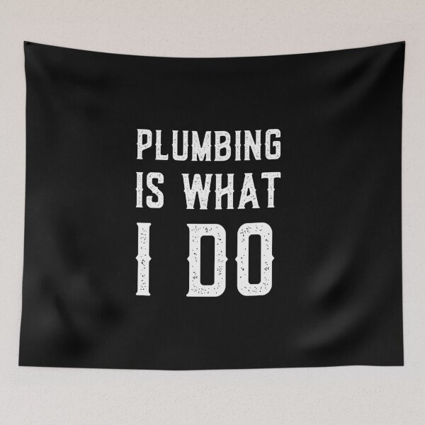 Item preview, Plumbing is what I DO  designed and sold by Worranarin.