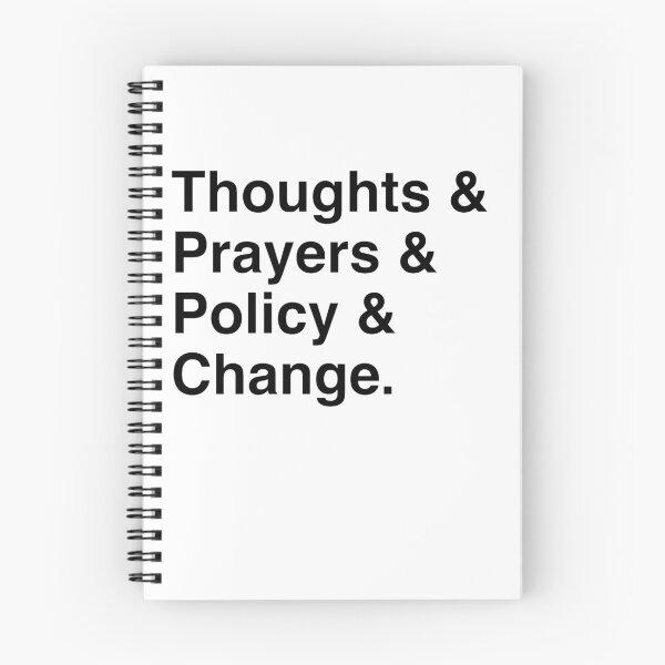 Item preview, Thoughts & Prayers & Policy & Change designed and sold by Olivia Bandy.