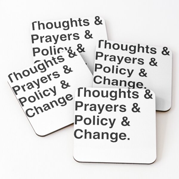 Item preview, Thoughts & Prayers & Policy & Change designed and sold by Olivia Bandy.