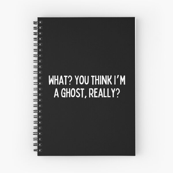 Item preview, What? You Think I'm A Ghost, Really? | Archives designed and sold by NikStore.
