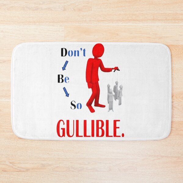 Item preview, DON'T BE SO GULLIBLE  designed and sold by Hamaridukaan.