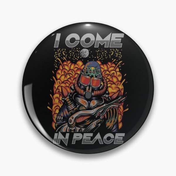 Item preview, I Come in Peace Alien Invasion Sarcasm designed and sold by h44k0n.
