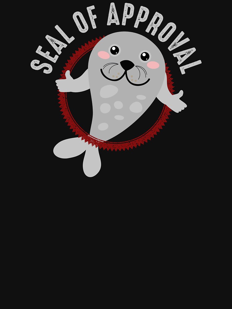 seal of approval t shirt