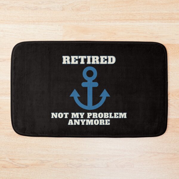Item preview, Retired not my problem anymore designed and sold by julset.