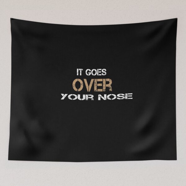 Item preview, It Goes Over Your Nose Face Mask - funny face covering quote - Fast Free UK Delivery - Pro Mask - Anti Maskers designed and sold by piscado.