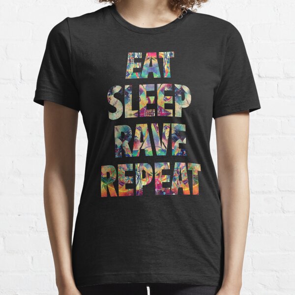 Eat Sleep Rave Repeat Essential T-Shirt