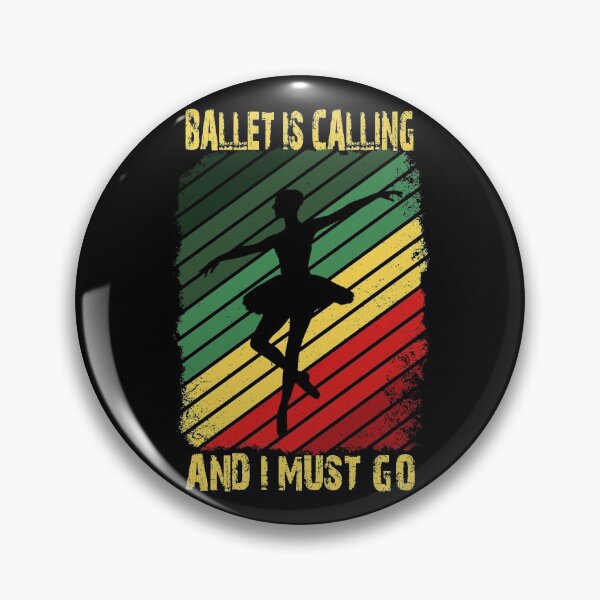 Item preview, Ballet is calling and I must go designed and sold by SidTastic .