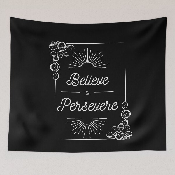 Item preview, Believe and persevere designed and sold by MegDeRoyale.
