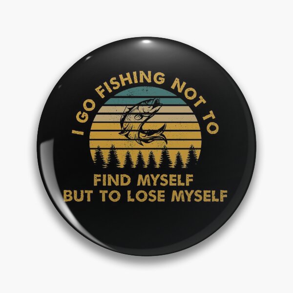 Item preview, I go fishing not to find myself but to lose myself Retro designed and sold by Vaishnavi Deo.