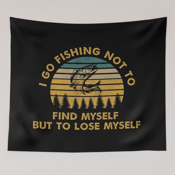 Item preview, I go fishing not to find myself but to lose myself Retro designed and sold by Vaishnavi Deo.