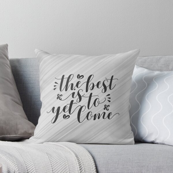 Item preview, The best is yet to come designed and sold by designdroplet.