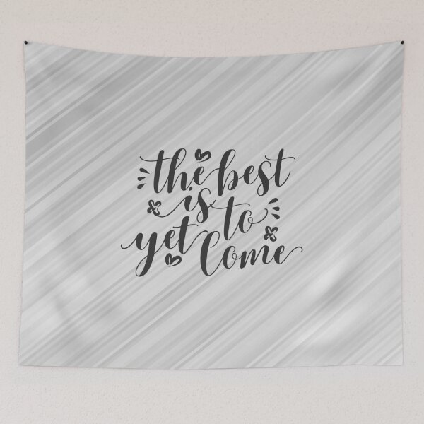 Item preview, The best is yet to come designed and sold by designdroplet.