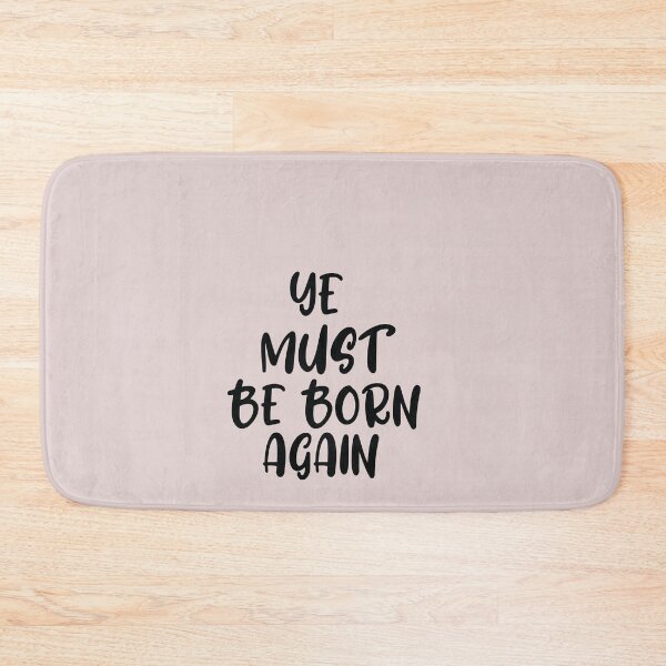 Item preview, YE MUST BE BORN AGAIN: Cute Family Gift idea for Mom, Dad & sublings designed and sold by Best T-shirt design.