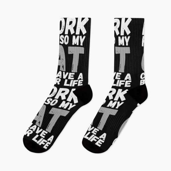 Item preview, I Work Hard So My Cat Can Have A Better Life designed and sold by m95sim.