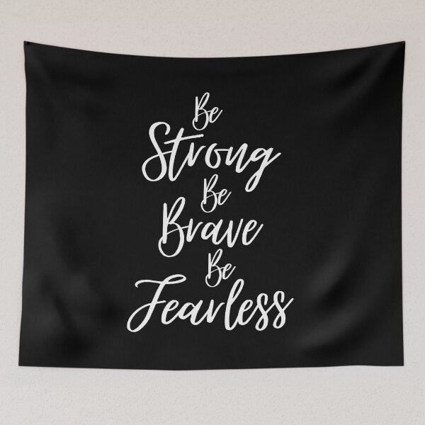 Item preview, Be Strong, Be Brave, Fearless designed and sold by YOYOCollection.