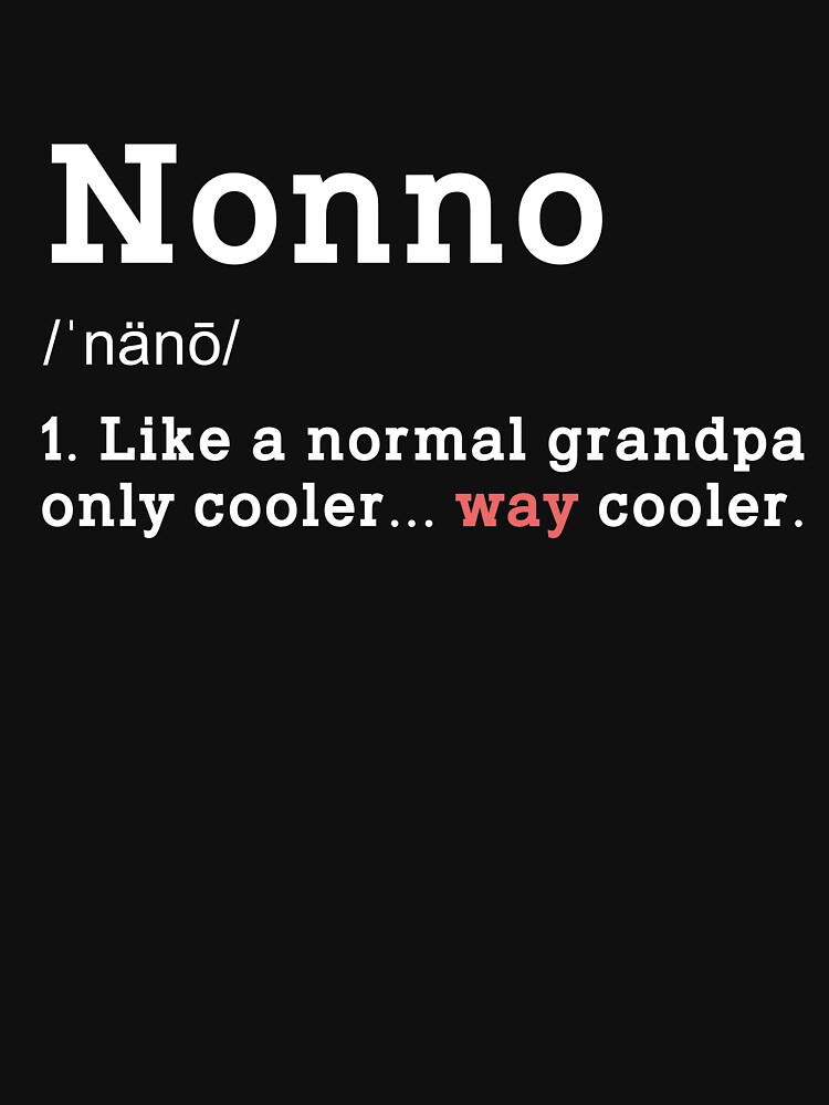 Download "Grandpa Nonno Funny Definition Way Cooler Humor Italian ...