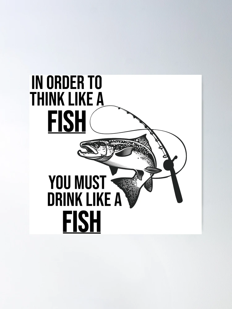 THINK LIKE A FISH