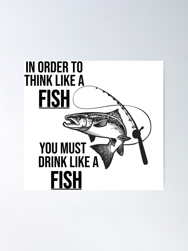 THINK LIKE A FISH