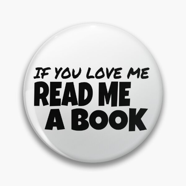 Item preview, IF YOU LOVE ME READ ME A BOOK, BIRTHDAY GIFT  designed and sold by ASsi-Eve.