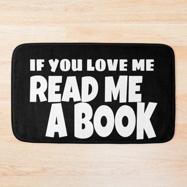 Item preview, IF YOU LOVE ME READ ME A BOOK, BIRTHDAY GIFT  designed and sold by ASsi-Eve.