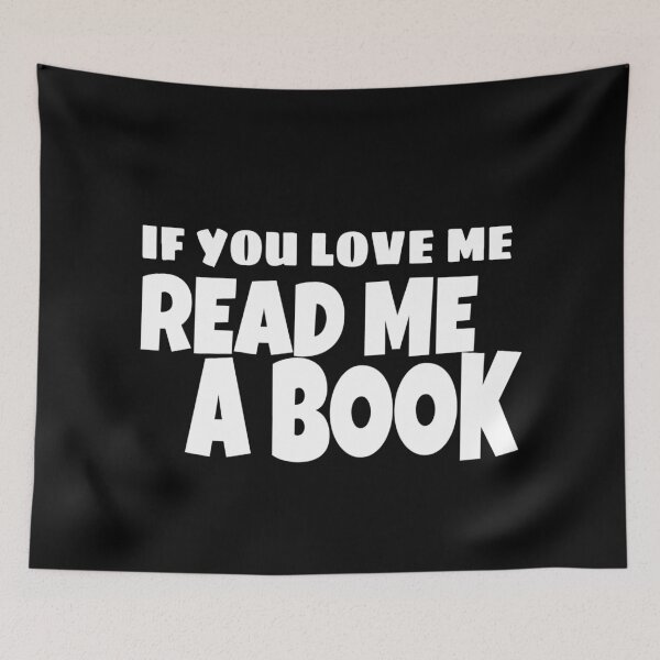 Item preview, IF YOU LOVE ME READ ME A BOOK, BIRTHDAY GIFT designed and sold by ASsi-Eve.