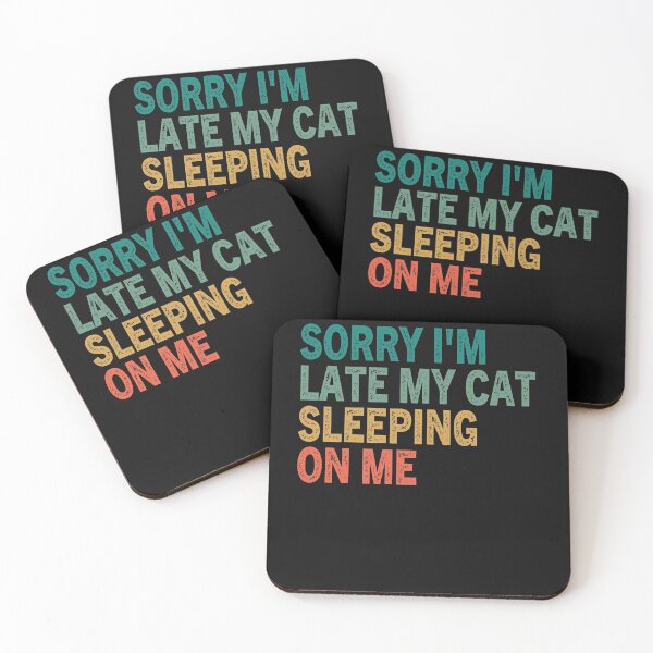 Item preview, Sorry I'm Late My Cat Sleeping On Me Retro Vintage Cat Gift  designed and sold by Sarah38.