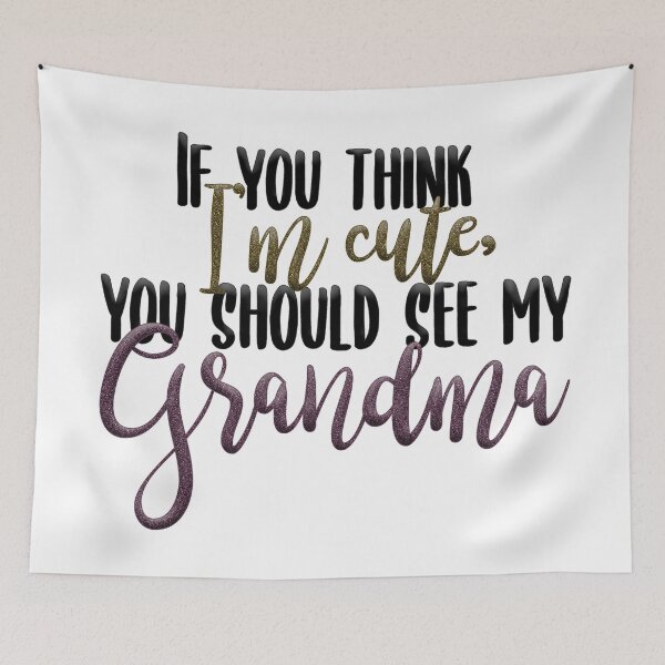 Item preview, "If you think I'm cute, you should see my Grandma" on White with Faux Sparkles designed and sold by Sheila Pressley.