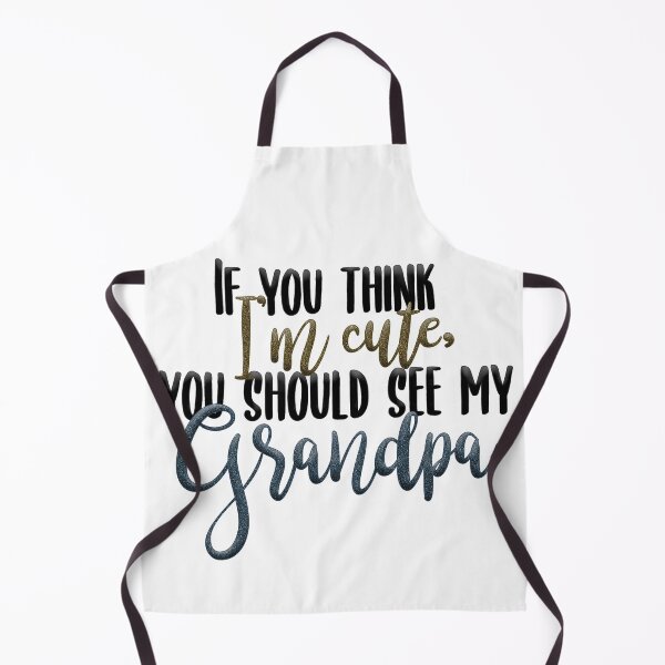 Item preview, "If you think I'm cute, you should see my Grandpa" on White with Faux Sparkles designed and sold by Sheila Pressley.