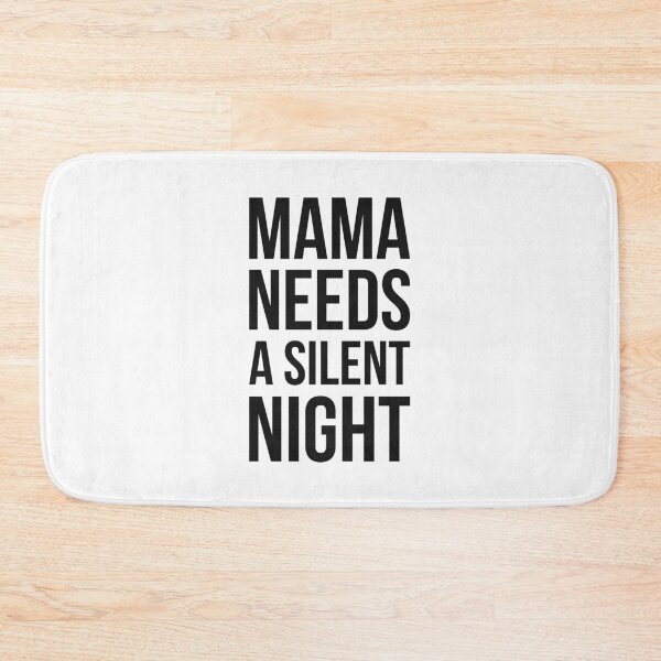 Item preview, Mama needs a silent night designed and sold by GoldenDov.