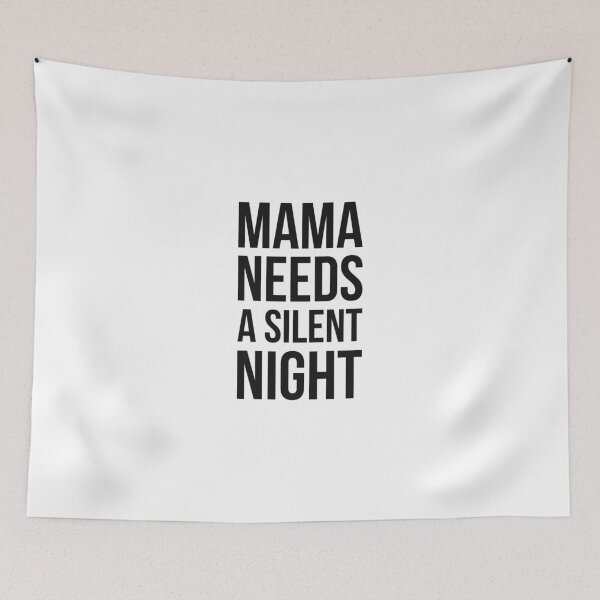 Item preview, Mama needs a silent night designed and sold by GoldenDov.