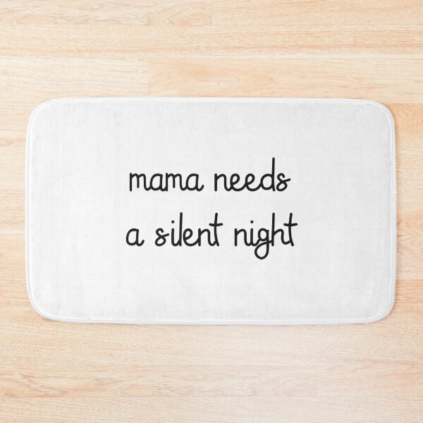 Item preview, Mama needs a silent night designed and sold by GoldenDov.