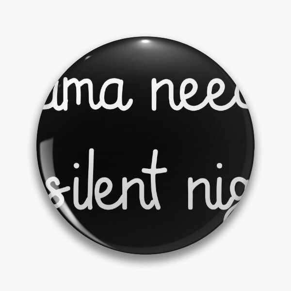 Item preview, Mama needs a silent night designed and sold by GoldenDov.