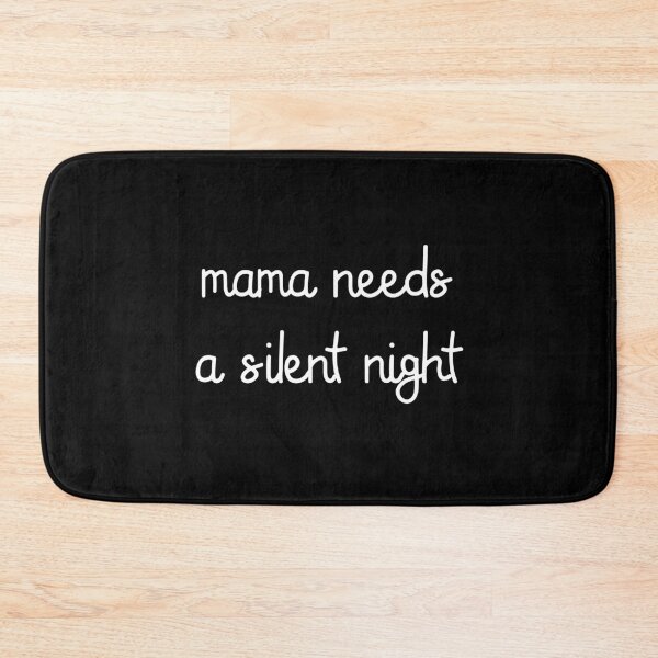 Item preview, Mama needs a silent night designed and sold by GoldenDov.
