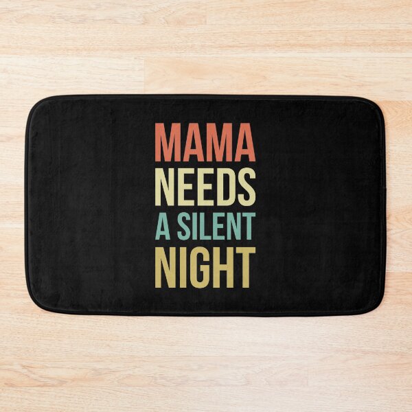 Item preview, Mama needs a silent night designed and sold by GoldenDov.