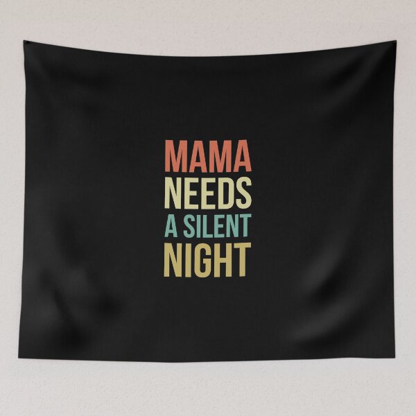 Item preview, Mama needs a silent night designed and sold by GoldenDov.