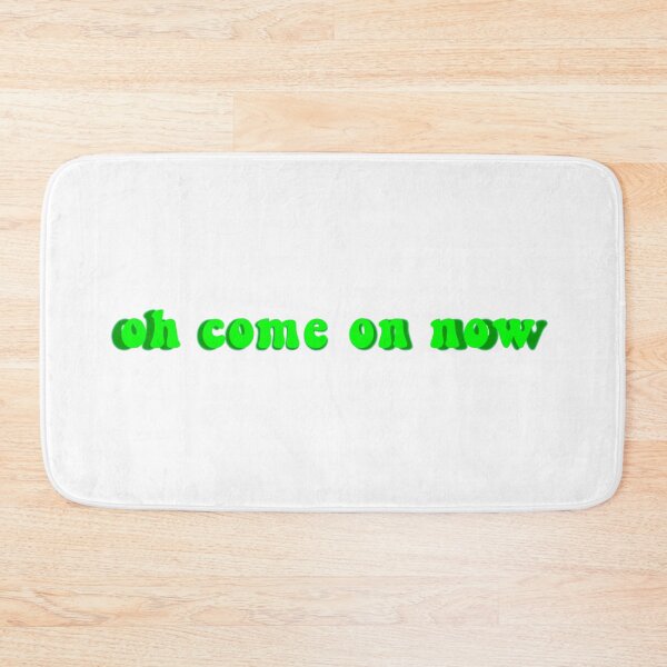 Item preview, oh come on now designed and sold by sky <3.