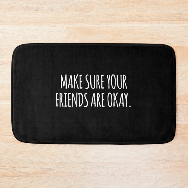 Item preview, Make sure your friends are okay designed and sold by GoldenDov.