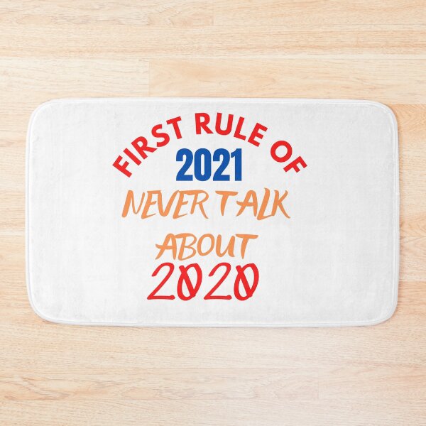Item preview, First Rule Of 2021 Never Talk About 2020 Funny 2021 New Year designed and sold by The Full Cart.