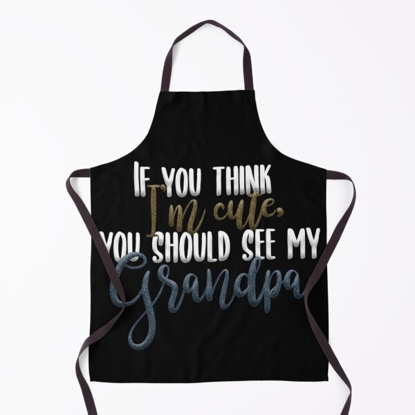 Item preview, "If you think I'm cute, you should see my Grandpa" on Black with Faux Sparkles designed and sold by Sheila Pressley.