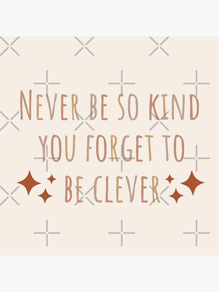 never-be-so-kind-you-forget-to-be-clever-taylor-swift-evermore