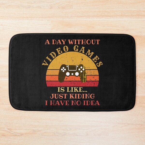 Item preview, A Day Without Video Games Is Like designed and sold by TINASTORESHOPE.