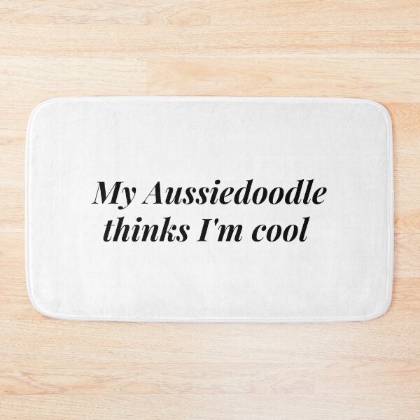 Item preview, My Aussiedoodle Thinks I'm Cool designed and sold by Nuno Brito.