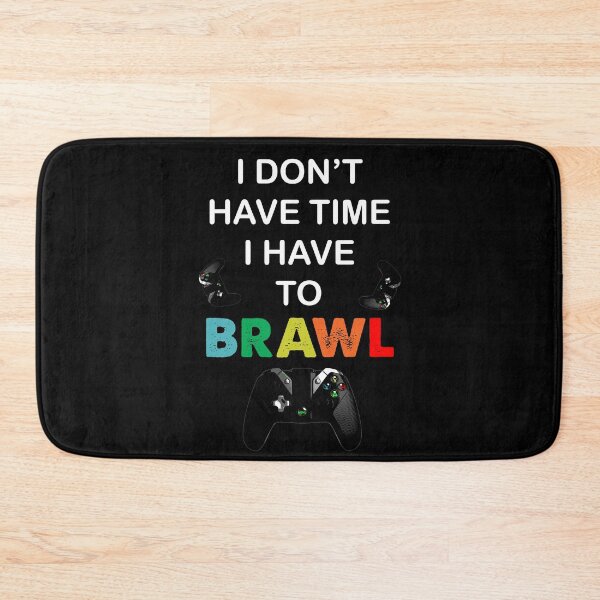 Item preview, I DON'T HAVE TIME I HAVE TO BRAWL VINTAGE designed and sold by TiffannyUKZ.