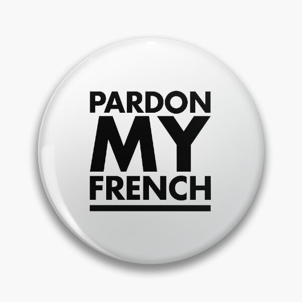 Item preview, Pardon My French designed and sold by goovanass.
