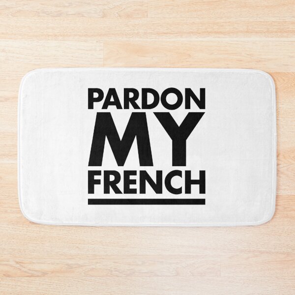 Item preview, Pardon My French designed and sold by goovanass.