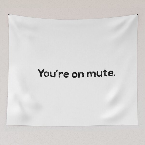 Item preview, You're on mute designed and sold by ambaart.