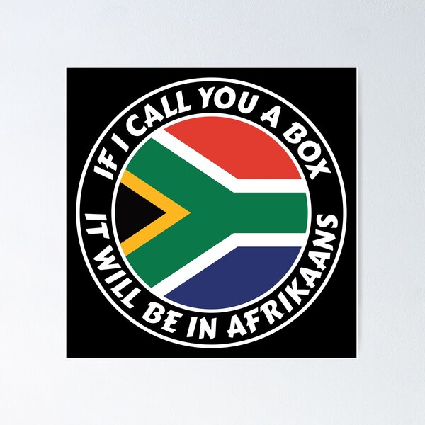 Item preview, If I call you a box, it will be in Afrikaans designed and sold by robimerch.